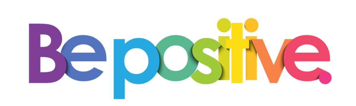 Naklejki BE POSITIVE. colorful vector typography banner