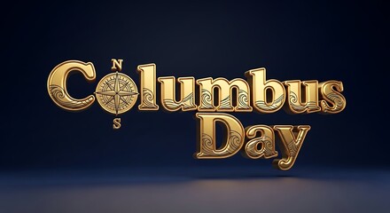 Columbus Day Gold Text with Compass on Dark Background Celebrating Indigenous and Italian Heritage