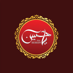Ya Hussain Arabic Calligraphy in Red and Golden Ornament Frame Vector 