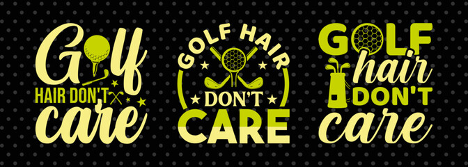 Golf Hair Don't Care SVG Bundle | Funny Sports Golf T-Shirt Design Cut Files