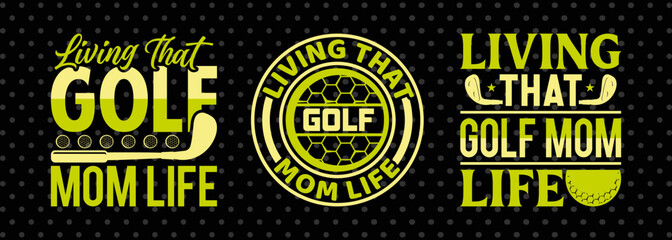 Living That Golf Mom Life SVG Bundle | Sports T-Shirt Design Cut Files 