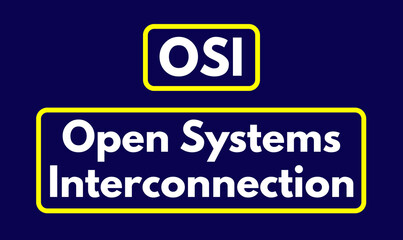 OSI, Open Systems Interconnection