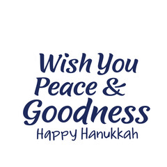 happy hanukkah, wish you peace and goodness