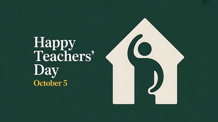 Happy teachers day celebrated on october 5 with teacher and student in house symbol