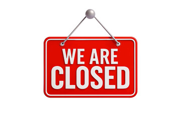 Red we are closed sign hanging from a hook on a transparent background isolated on transparent background