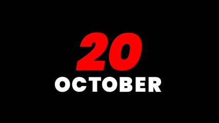 Bold red number 20 with white October text on a black background, clean and modern date animation design.