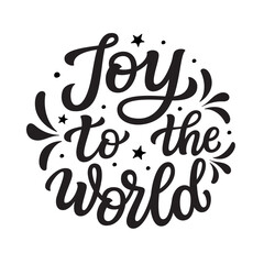 Joy to the world. Hand lettering quote in a round shape isolated on white background. Vector typography for posters, cards, holiday decor, Christmas ornaments