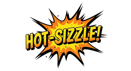 Hot-Sizzle! Comic Book Style Explosion Text Graphic