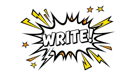 Bold "WRITE!" Comic Book Speech Bubble with Stars and Lightning Bolts