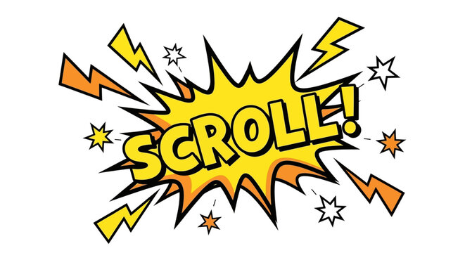 Dynamic Comic Book "Scroll!" Exclamation with Yellow Speech Bubble and Lightning Bolts