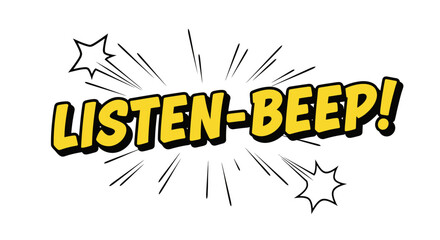 Comic Style "LISTEN-BEEP!" Text with Burst Lines and Stars