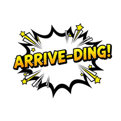 Arrive-Ding! Comic Book Style Explosion with Stars and Speed Lines