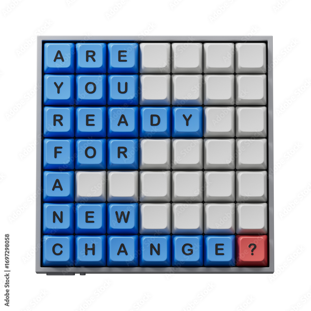 Poster change symbol. computer keyboard keys with words are you ready for a new change.business and change 