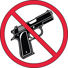 Prohibited gun sign depicting firearm with red circle and line indicating weapon ban and restriction enforcement for safety measures and peace