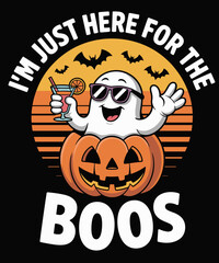Retro I'm Just Here For The Boos Ghost Funny