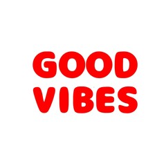Trendy GOOD VIBES in Red Bold Letters