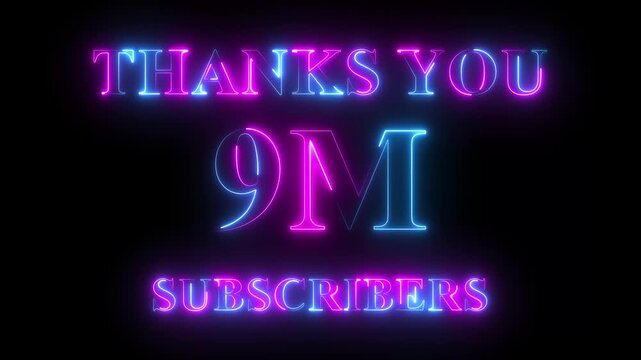Thank you for 9 million subscribers text animation with neon glowing effect, social media celebration, subscribers milestone