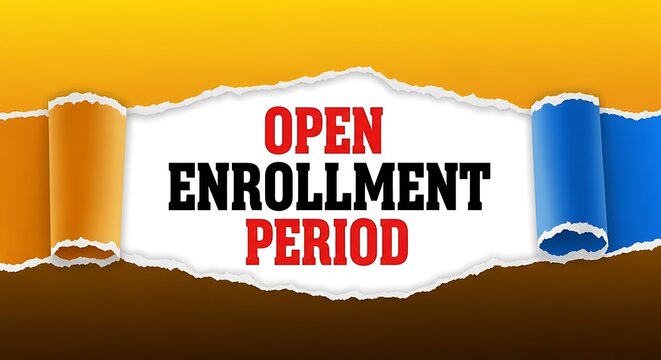 Open enrollment period text announcement with torn paper effect and colorful background