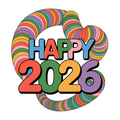 Groovy Happy 2026 New Year greeting with vibrant retro design and optimistic message for future events