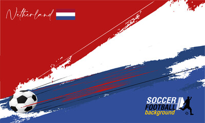 Football or soccer abstract background from paint brushes. Soccer Template design, soccer banner template, netherland flag abstract, Brush texture grunge, football cup.eps10