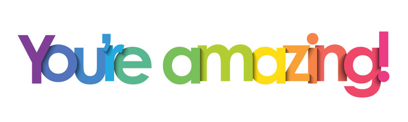 YOU'RE AMAZING! colorful vector typography banner