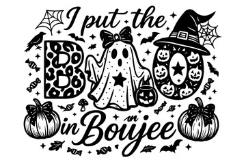 Funny Halloween quote I put the boo in boujee with ghost and spooky glam elements black and white vector
