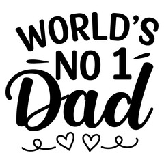 World's No 1 Dad calligraphic lettering quote. A vector typography design for Father's Day celebration