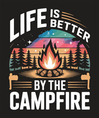 Life is better by the campfire