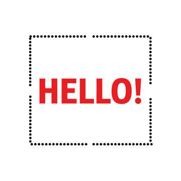 Simple Red &ldquo;HELLO!&rdquo; Text with Dotted Border