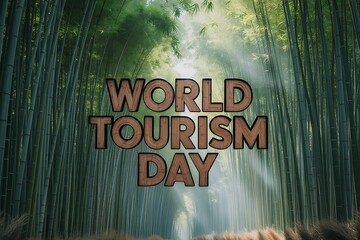 World tourism day celebrated with a scenic forest path and inspiring text
