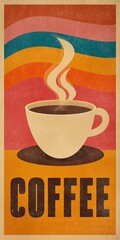 Retro 70s style coffee poster with bold typography and steaming cup illustration