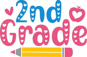 2nd Grade Second Grade back to school typography clip art design on plain white transparent isolated background for card, shirt, hoodie, sweatshirt, apparel, tag, mug, icon, poster or badge