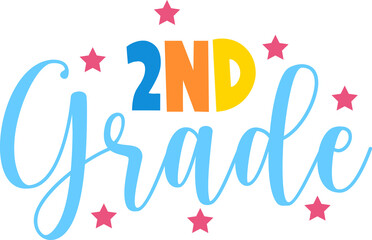 2nd Grade Second Grade back to school typography clip art design on plain white transparent isolated background for card, shirt, hoodie, sweatshirt, apparel, tag, mug, icon, poster or badge