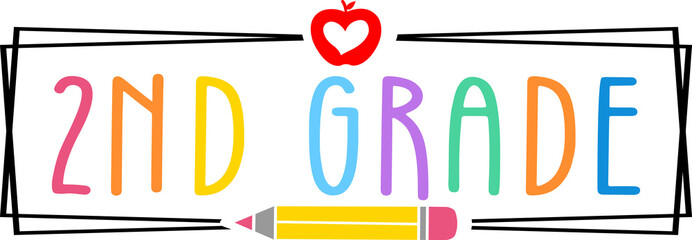 2nd Grade Second Grade back to school typography clip art design on plain white transparent isolated background for card, shirt, hoodie, sweatshirt, apparel, tag, mug, icon, poster or badge