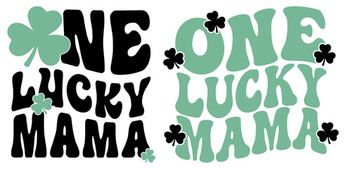 One Lucky Mama Funny St Patricks Day T-shirt Design