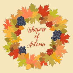 Colorful wreath made of autumn leaves and berries with stylish text "Whispers of Autumn" in the middle. Vector seasonal illustration for greeting cards, posters, invitations, banners, and holiday deco