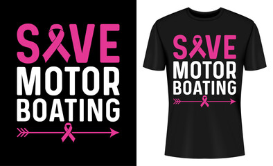 Save Motor Boating Beat Breast Cancer Awareness T-shirt Design