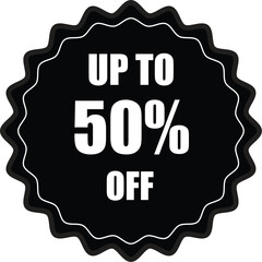 discount,offer,up flat black round sticker label illustration with text up to 50 percent off for shopping discount