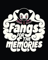 Cute Vampire Fangs for the Memories Halloween T-shirt Design
