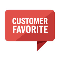 CUSTOMER FAVORITE red speech bubble icon, popular product or service rating, top choice recommendation label