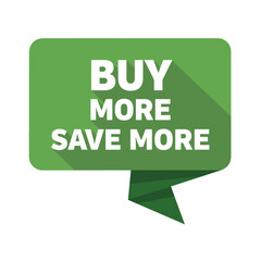 Naklejka premium BUY MORE SAVE MORE