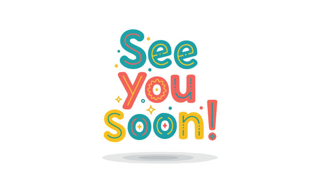 Whimsical Goodbye Illustration: Colorful 'See You Soon!' Message for Cheerful Farewell Illustrations