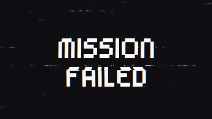 Mission Failed Text with Glitch Effect. Features a retro glitch effect, perfect for game over screens, digital error messages, or vintage tech-themed projects. - Powered by Adobe