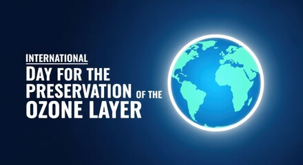 International day for the preservation of the ozone layer with earth on a blue background