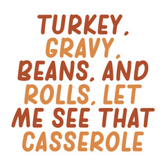 Turkey, Gravy, Beans, And Rolls Let Me See That Casserole Svg