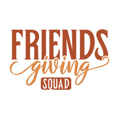 Friends Giving Squad Svg