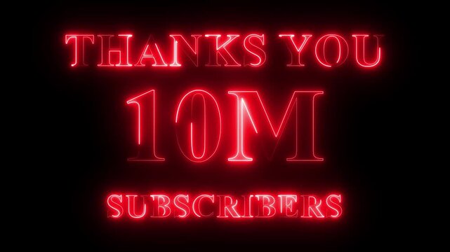 Thank you for 10 million subscribers text animation with neon glowing effect, social media celebration, subscribers milestone
