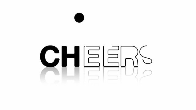 animated jumping or bouncing ball of cheers text word lettering typography glow neon reveal, Bright letters jump in the inscription theme video,motion seamless loop animation black type on white bg   