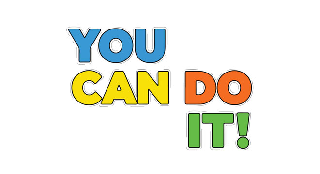 Colorful motivational text design that inspires positivity and encourages personal accomplishment. This typographic artwork aims to uplift spirits
