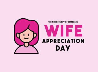 Wife Appreciation Day. The third sunday of september. Banner, card, background.